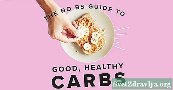 Udhëzuesi No BS për karbohidratet e mira dhe të shëndetshme - Wellness